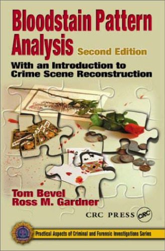 خرید و دانلود نسخه کامل کتاب Bloodstain Pattern Analysis: With an Introduction to Crime Scene Reconstruction, Second Edition