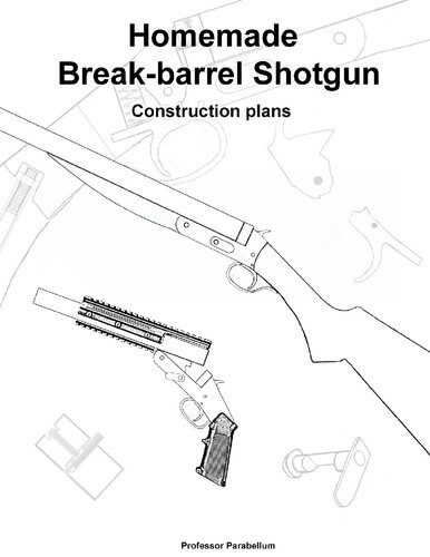خرید و دانلود نسخه کامل کتاب Break-Barrel Shotgun Plans – Practical Scrap Metal Small Arms Volume 14