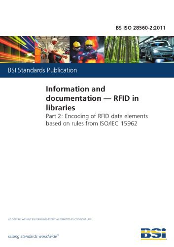 خرید و دانلود نسخه کامل کتاب BS ISO 28560-2:2011 Information and documentation. RFID in libraries. Encoding of RFID data elements based on rules from ISO/IEC 15962