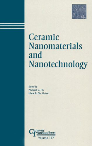 خرید و دانلود نسخه کامل کتاب Ceramic Nanomaterials and Nanotechnology: Ceramic Transactions (Ceramic Transactions Series)