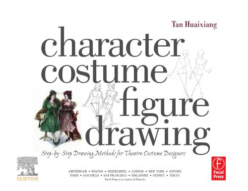 خرید و دانلود نسخه کامل کتاب Character Costume Figure Drawing: Step-by-Step Drawing Methods for Theatre Costume Designers