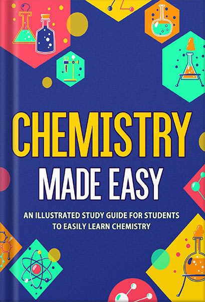 دانلود کتاب Chemistry Made Easy: An Illustrated Study Guide For Students To Easily Learn Chemistry by NEDU