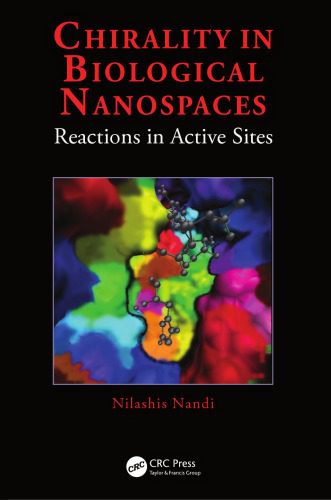 خرید و دانلود نسخه کامل کتاب Chirality in Biological Nanospaces : Reactions in Active Sites