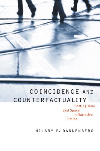 خرید و دانلود نسخه کامل کتاب Coincidence and Counterfactuality: Plotting Time and Space in Narrative Fiction