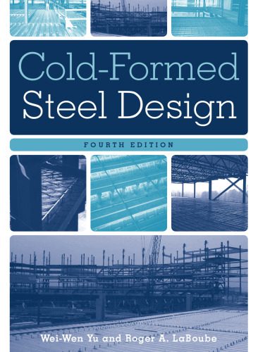 خرید و دانلود نسخه کامل کتاب Cold-Formed Steel Design, 4th Edition