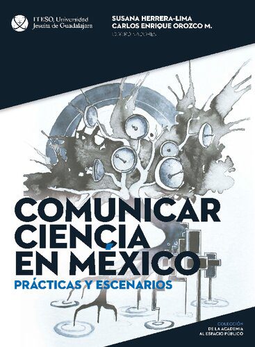 خرید و دانلود نسخه کامل کتاب Comunicar ciencia en México: prácticas y escenarios