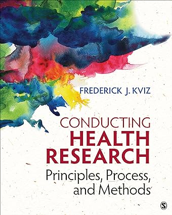 دانلود کتاب Conducting Health Research: Principles, Process, and Methods