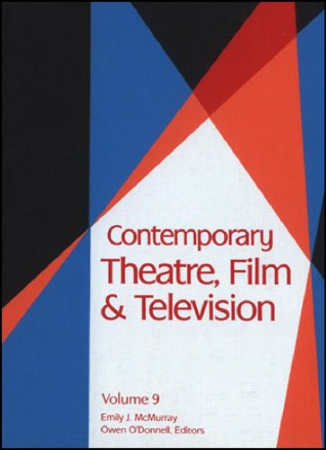 خرید و دانلود نسخه کامل کتاب Contemporary Theatre, Film, and Television: A Biographical Guide Featuring Performers, Directors, Writers, Producers, Designers, Managers, Choreogra; Volume 9