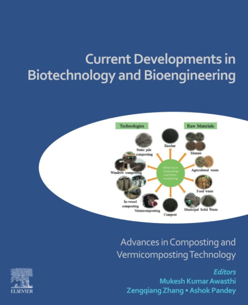 خرید و دانلود نسخه کامل کتاب Current Developments in Biotechnology and Bioengineering: Advances in Composting and Vermicomposting Technology