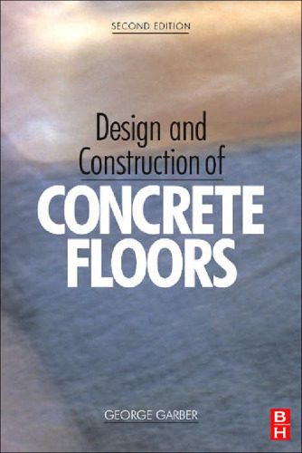 خرید و دانلود نسخه کامل کتاب Design and Construction of Concrete Floors, Second Edition