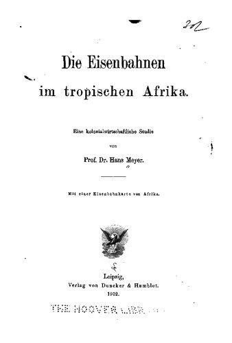 خرید و دانلود نسخه کامل کتاب Die Eisenbahnen im tropischen Afrika : Eine kolonialwirtschaftliche Studie