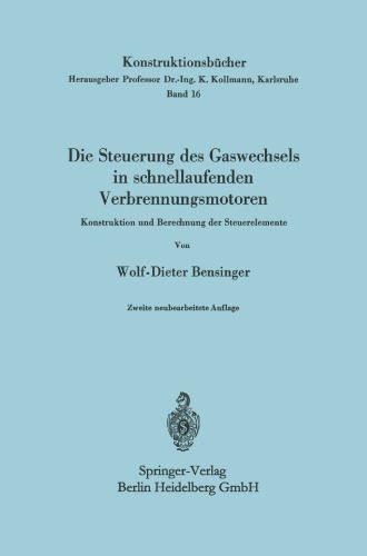 خرید و دانلود نسخه کامل کتاب Die Steuerung des Gaswechsels in schnellaufenden Verbrennungsmotoren: Konstruktion und Berechnung der Steuerelemente