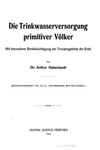خرید و دانلود نسخه کامل کتاب Die Trinkwasserversorgung primitiver Völker : Mit besonderer Berücksichtigung der Trockengebiete der Erde