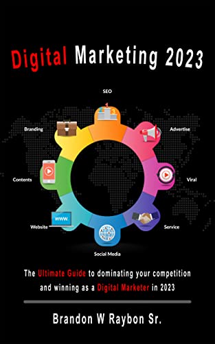 دانلود کتاب فارسی Digital Marketing 2023: The Ultimate Guide to Dominating your Competition and Winning as a Digital Marketer in 2023 –