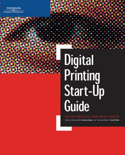خرید و دانلود نسخه کامل کتاب Digital Printing Start-Up Guide (Digital Process and Print)