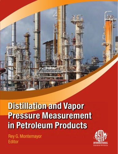 خرید و دانلود نسخه کامل کتاب Distillation and Vapor Pressure Measurement in Petroleum Products