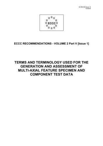 خرید و دانلود نسخه کامل کتاب ECCC recommendations – vol. 2 part 5 – Terms and terminology used for the generation and assessment of multi-axial feature specimen and component test data – 2005 – 16 p