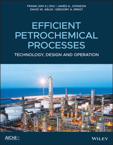 خرید و دانلود نسخه کامل کتاب Efficient Petrochemical Processes: Technology, Design and Operation