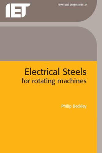 خرید و دانلود نسخه کامل کتاب Electrical Steels for Rotating Machines (IEE Power and Energy Series, 37)