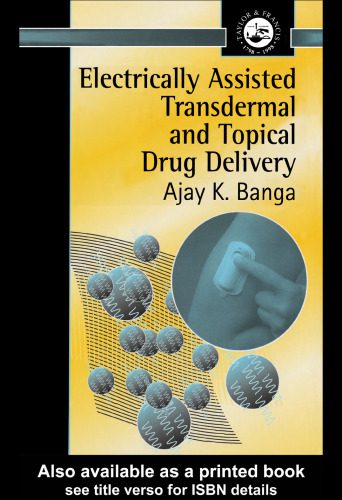 خرید و دانلود نسخه کامل کتاب Electrically Assisted Transdermal and Topical Drug Delivery