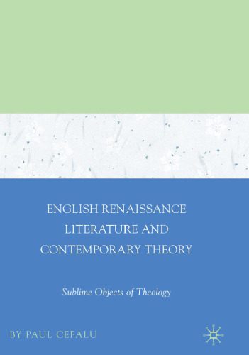 خرید و دانلود نسخه کامل کتاب English Renaissance Literature and Contemporary Theory: Sublime Objects of Theology