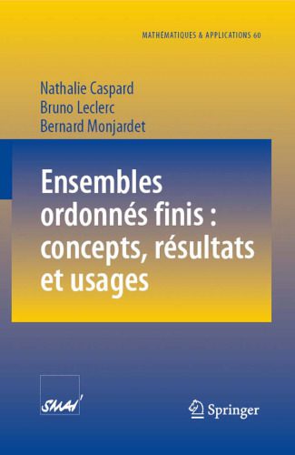 خرید و دانلود نسخه کامل کتاب Ensembles ordonnes finis : concepts, resultats et usages (Mathematiques et Applications) French