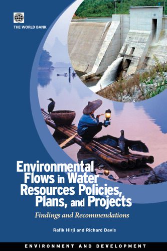 خرید و دانلود نسخه کامل کتاب Environmental Flows in Water Resources Policies, Plans, and Projects: Findings and Recommendations (Environment and Development)