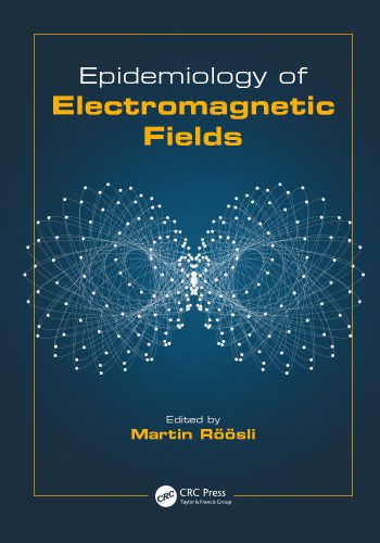 خرید و دانلود نسخه کامل کتاب Epidemiology of Electromagnetic Fields