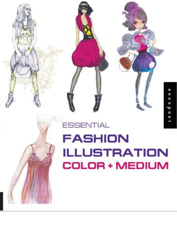 خرید و دانلود نسخه کامل کتاب Essential fashion illustration: color + medium