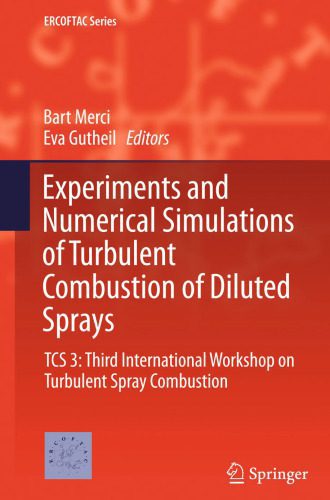 خرید و دانلود نسخه کامل کتاب Experiments and Numerical Simulations of Turbulent Combustion of Diluted Sprays: TCS 3: Third International Workshop on Turbulent Spray Combustion