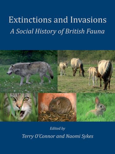 خرید و دانلود نسخه کامل کتاب Extinctions and Invasions: A Social History of British Fauna