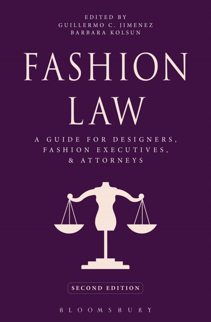خرید و دانلود نسخه کامل کتاب Fashion Law: A Guide for Designers, Fashion Executives, and Attorneys (2nd Edition) – + Pdf