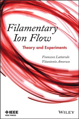 خرید و دانلود نسخه کامل کتاب Filamentary ion flow : theory and experiments