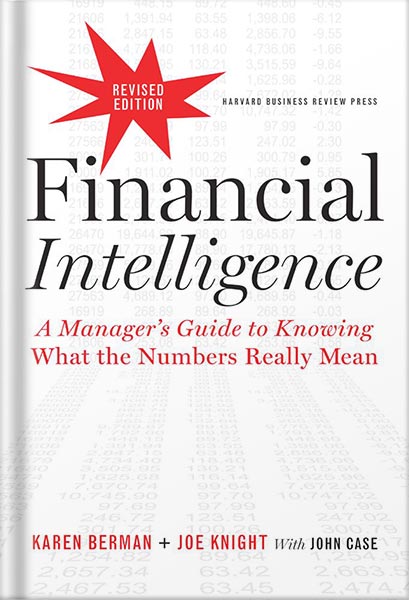 دانلود کتاب Financial Intelligence, Revised Edition: A Manager’s Guide to Knowing What the Numbers Really Mean by Karen Berman