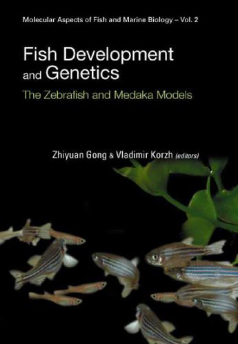 خرید و دانلود نسخه کامل کتاب Fish Development And Genetics: The Zebrafish And Medaka Models (Molecular Aspects of Fish and Marine Biology)