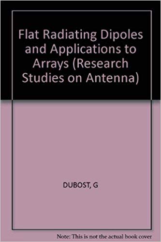 خرید و دانلود نسخه کامل کتاب Flat radiating dipoles and applications to arrays (Electronic & electrical engineering research studies)