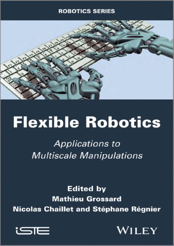 خرید و دانلود نسخه کامل کتاب Flexible Robotics: Applications to Multiscale Manipulations