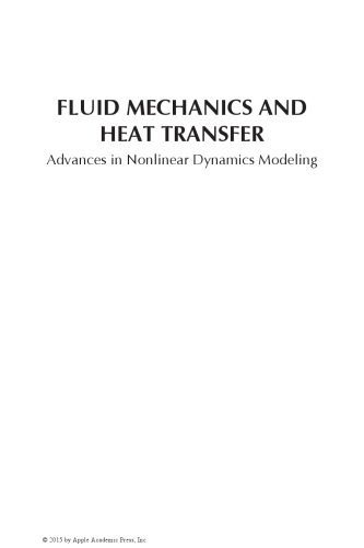 خرید و دانلود نسخه کامل کتاب Fluid Mechanics and Heat Transfer: Advances in Nonlinear Dynamics Modeling