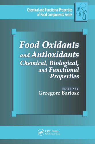 خرید و دانلود نسخه کامل کتاب Food Oxidants and Antioxidants: Chemical, Biological, and Functional Properties