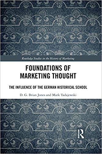 دانلود کتاب فارسی Foundations of Marketing Thought: The Influence of the German Historical School Routledge Studies in the History of Marketing