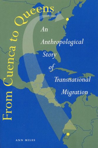 خرید و دانلود نسخه کامل کتاب From Cuenca to Queens: An Anthropological Story of Transnational Migration