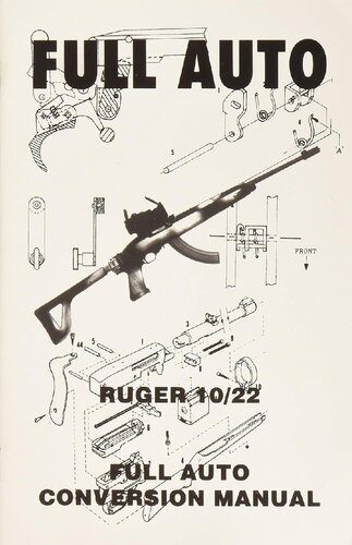 خرید و دانلود نسخه کامل کتاب Full Auto Ruger 10/22 Conversion Manual