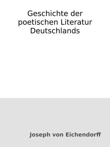 خرید و دانلود نسخه کامل کتاب Geschichte der poetischen Literatur Deutschlands