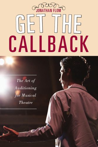 خرید و دانلود نسخه کامل کتاب Get the Callback: The Art of Auditioning for Musical Theatre