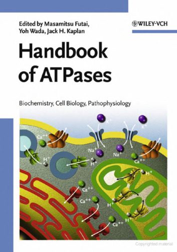 خرید و دانلود نسخه کامل کتاب Handbook of ATPases: Biochemistry, Cell Biology, Pathophysiology