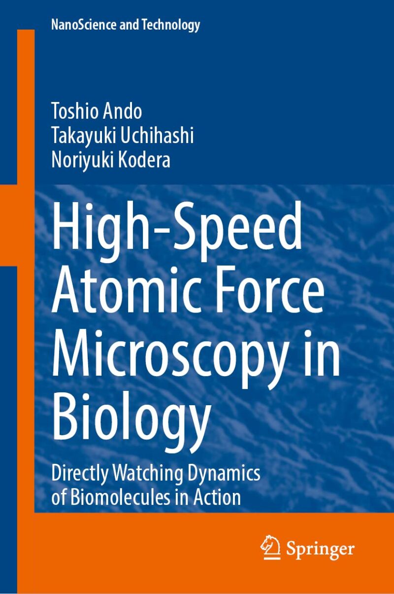 خرید و دانلود نسخه کامل کتاب High-Speed Atomic Force Microscopy in Biology: Directly Watching Dynamics of Biomolecules in Action