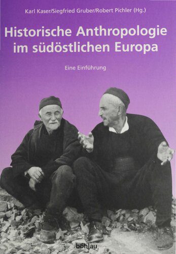 خرید و دانلود نسخه کامل کتاب Historische Anthropologie im südöstlichen Europa: Eine Einführung