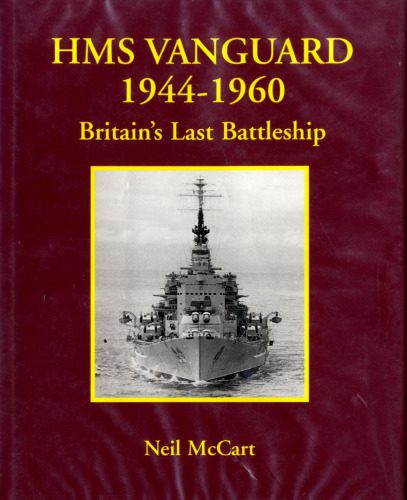 خرید و دانلود نسخه کامل کتاب HMS Vanguard 1944-1960. Britain’s Last Battleship