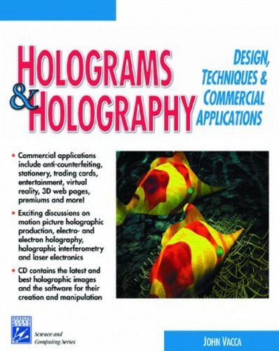 خرید و دانلود نسخه کامل کتاب Holograms & Holography: Design, Techniques, & Commercial Applications