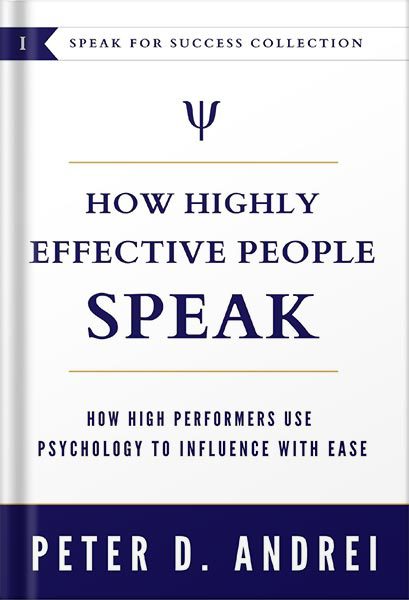 دانلود کتاب فارسی How Highly Effective People Speak: How High Performers Use Psychology to Influence With Ease Speak for Success Book 1 by Peter Daniel Andrei